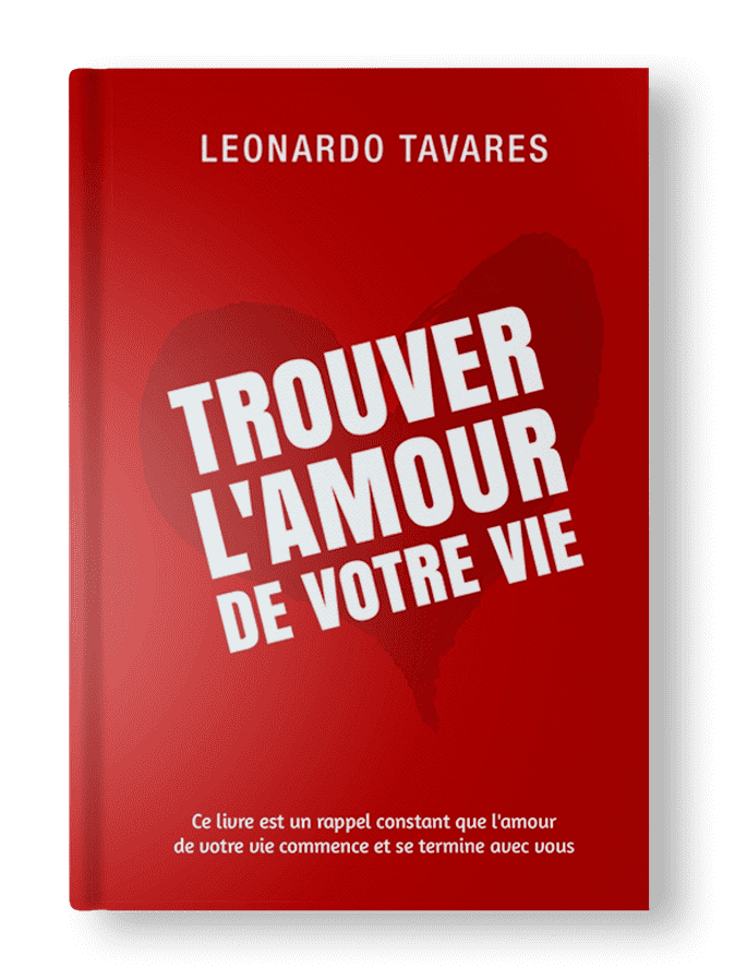 Trouver l'Amour de Votre Vie Trouver l'Amour de Votre Vie